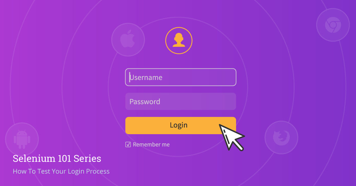 Selenium 101: How To Automate Your Login Process